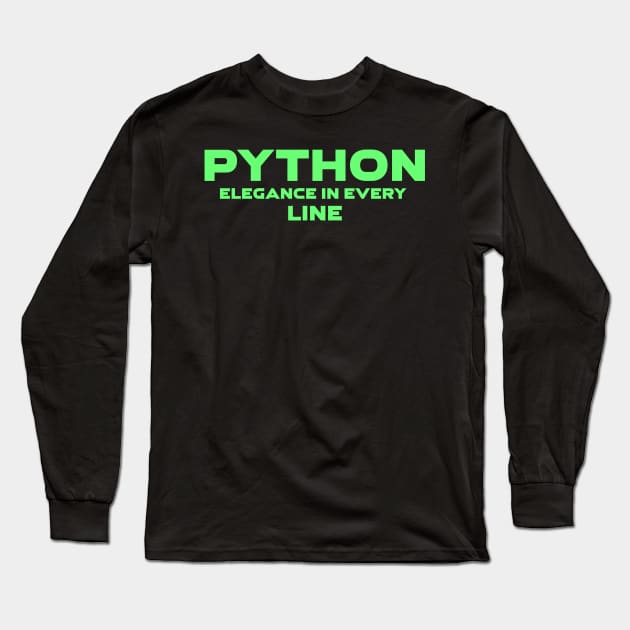 Python Elegance In Every Line Programming Long Sleeve T-Shirt by Furious Designs